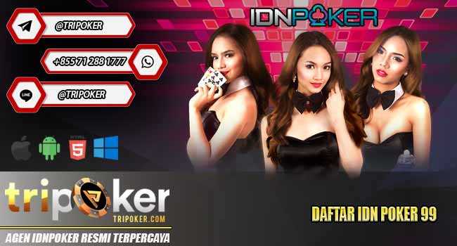 Daftar Idn Poker 99