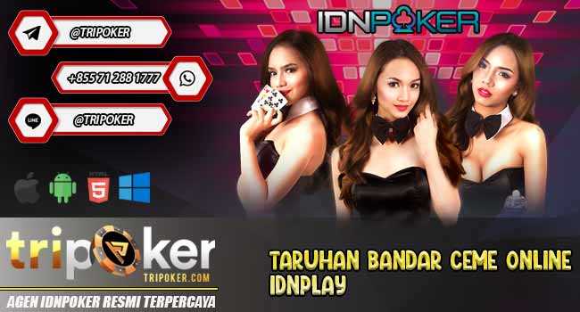 Taruhan Bandar Ceme Online IDNplay