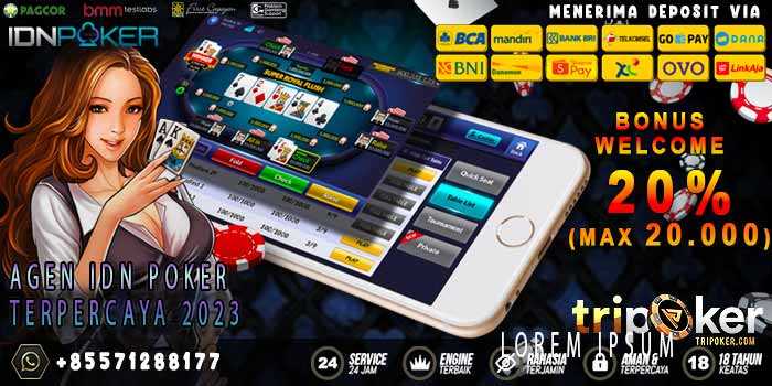 Agen IDN Poker Terpercaya 2023